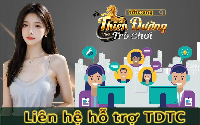 Liên hệ hỗ trợ TDTC - Dịch vụ chăm sóc khách hàng 24/7