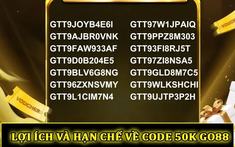 Lợi ích và hạn chế về code 50K tại Go88