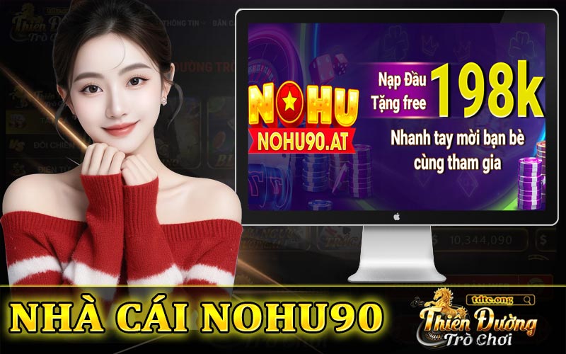 Nhà cái Nohu90 - Nơi tinh hoa Slots game hội tụ